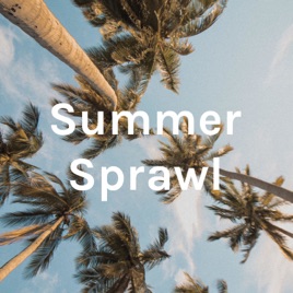 Summer Sprawl