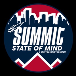Summit State Of Mind (A Houston Rockets Podcast)