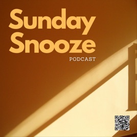 Sunday Snooze Podcast