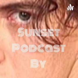 Sunset Podcast By ทรรศพนธ์
