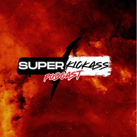 Superkickass Podcast