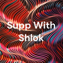 Supp With Shlok