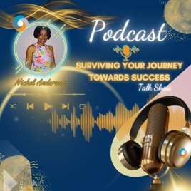 Surviving Your Journey Towards Success Podcast