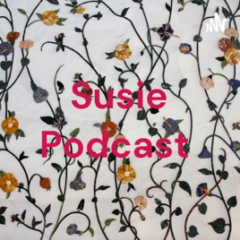 Susie Podcast