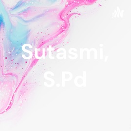 Sutasmi, S.Pd
