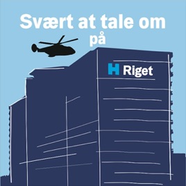 Svært at tale om på Riget