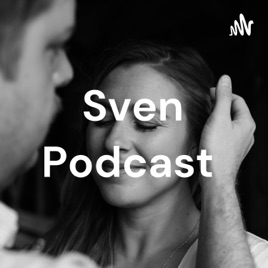 Sven Podcast