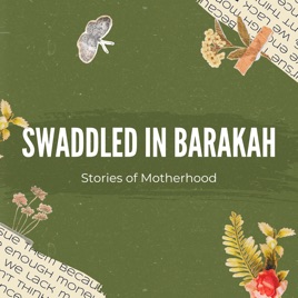 Swaddled In Barakah