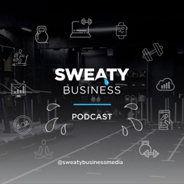 Sweaty Business Podcast