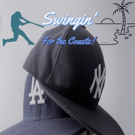 Swingin’ For the Coasts