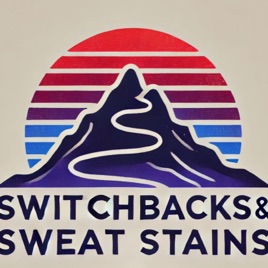 Switchbacks and Sweat Stains