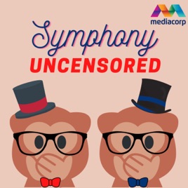 Symphony Uncensored