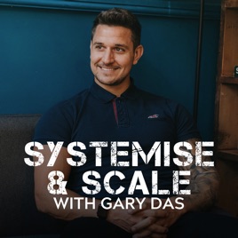 Systemise & Scale with Gary Das
