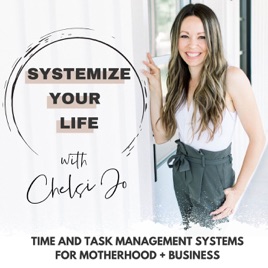 SYSTEMIZE YOUR LIFE | Work From Home Mom Tips, Task Management, Time Blocking, Business Systems, Hom...