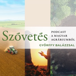 Szóvetés - podcast a magyar agráriumról