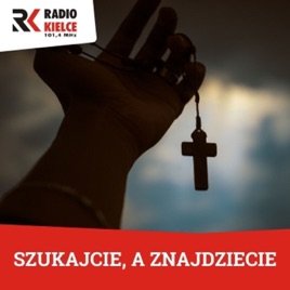 SZUKAJCIE, A ZNAJDZIECIE