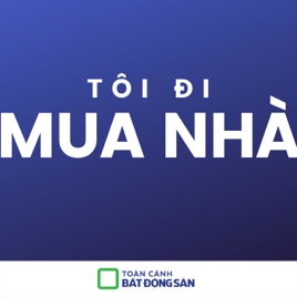 Tôi đi mua nhà