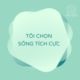 Tôi Chọn Sống Tích Cực