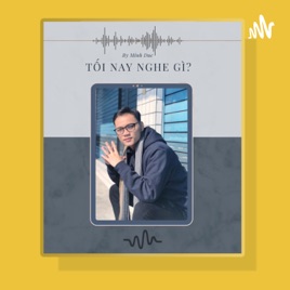 TỐI NAY NGHE GÌ?