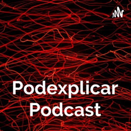 Podexplicar Podcast