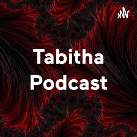 Tabitha Podcast