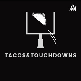 Tacos & Touchdowns