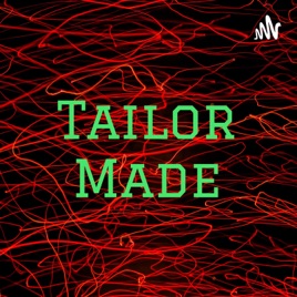 Tailor Made