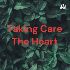 Taking Care Of The Heart