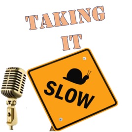 Taking it Slow
