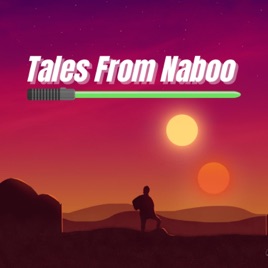Tales From Naboo