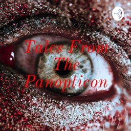 Tales From The Panopticon