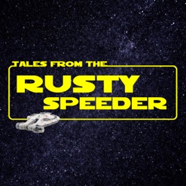 Tales from the Rusty Speeder