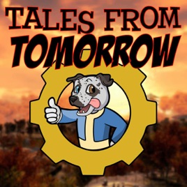 Tales From Tomorrow - A Fallout TTRPG Story Podcast