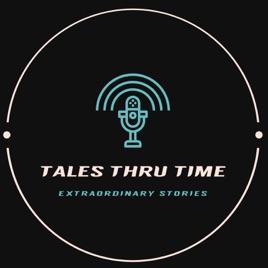 Tales Thru Time