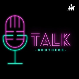 Talk Brothers