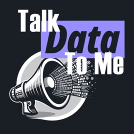 Talk Data To Me
