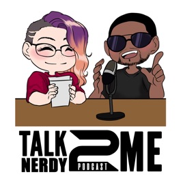 Talk Nerdy 2 Me – The Nerds With Voices Podcast Network