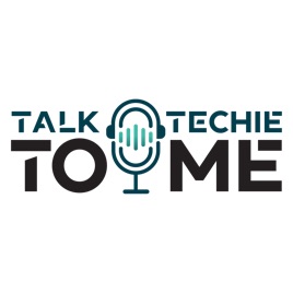 Talk Techie To Me
