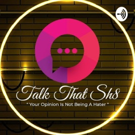 TALK THAT SH8