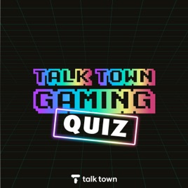 Talk Town Gaming Quiz