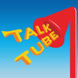 Talk Tube