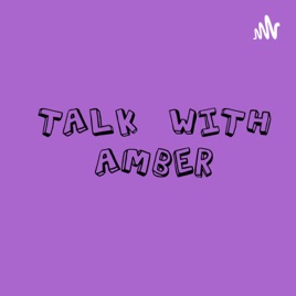 Talk With Amber