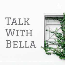 Talk With Bella