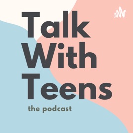 Talk With Teens