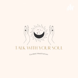 Talk with your soul 10分間瞑想