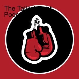 Talkin’ Fight: The Podcast