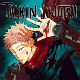 Talkin Jujutsu