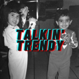 Talkin' Trendy