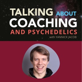 Talking about Coaching & Psychedelics