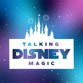 Talking Disney Magic